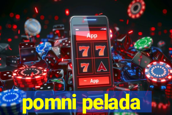 pomni pelada